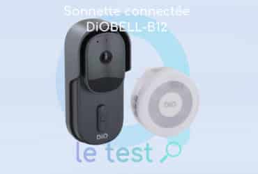 Test complet de la sonnette connectée DiOBELL-B12
