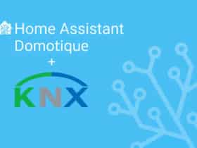 L'intégration KNX pour domotique Home Assistant devient officielle