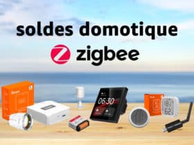 Sélection domotique ZigBee à saisir pour les soldes d'été