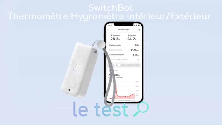 Test complet du thermomètre extérieur connecté SwitchBot Outdoor Meter