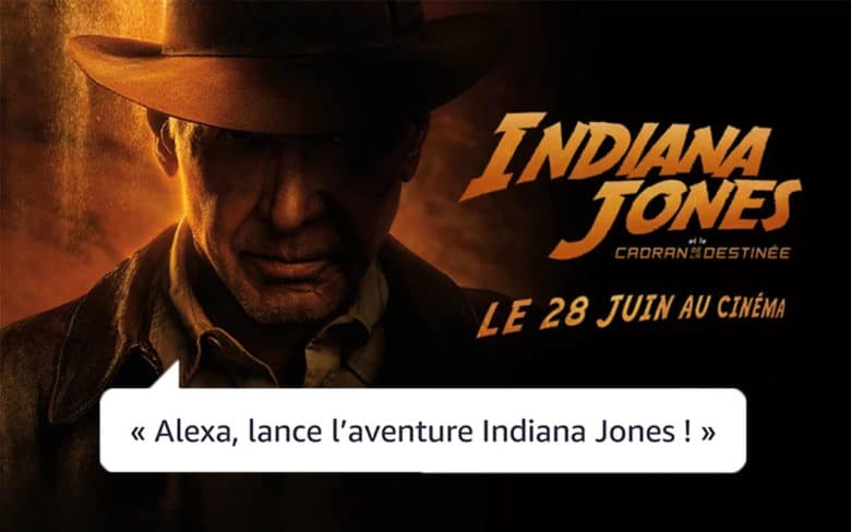 Vivez une expérience inédite avec Alexa à l'occasion de la sortie d'Indiana Jones et le Cadran de la Destinée au cinéma