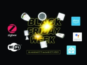 Sélection du meilleur de la domotique ZigBee et Wifi pendant Black Friday