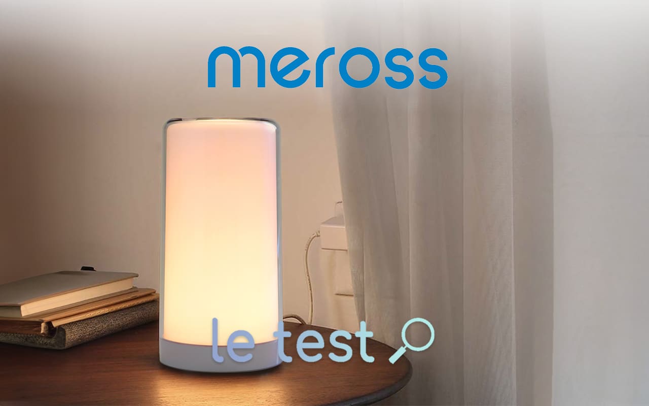 Test Meross MSL430 : une lampe de chevet connectée à Alexa