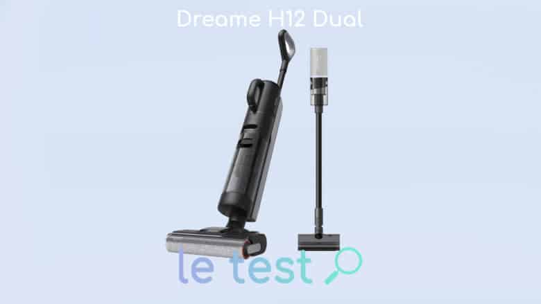 Test du Dreame H12 Dual laveur et aspirateur
