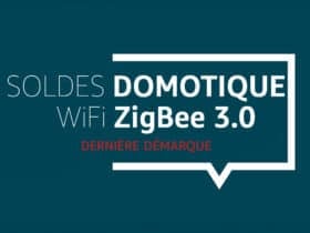 Sélection des meilleures offres sur la domotique ZigBee et Wi-Fi des soldes d'hiver 2024