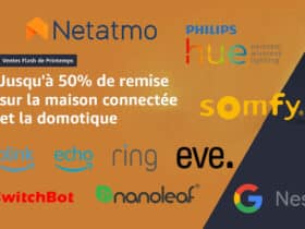 Sélection des meilleures ventes flash de 10 grandes marques de domotique