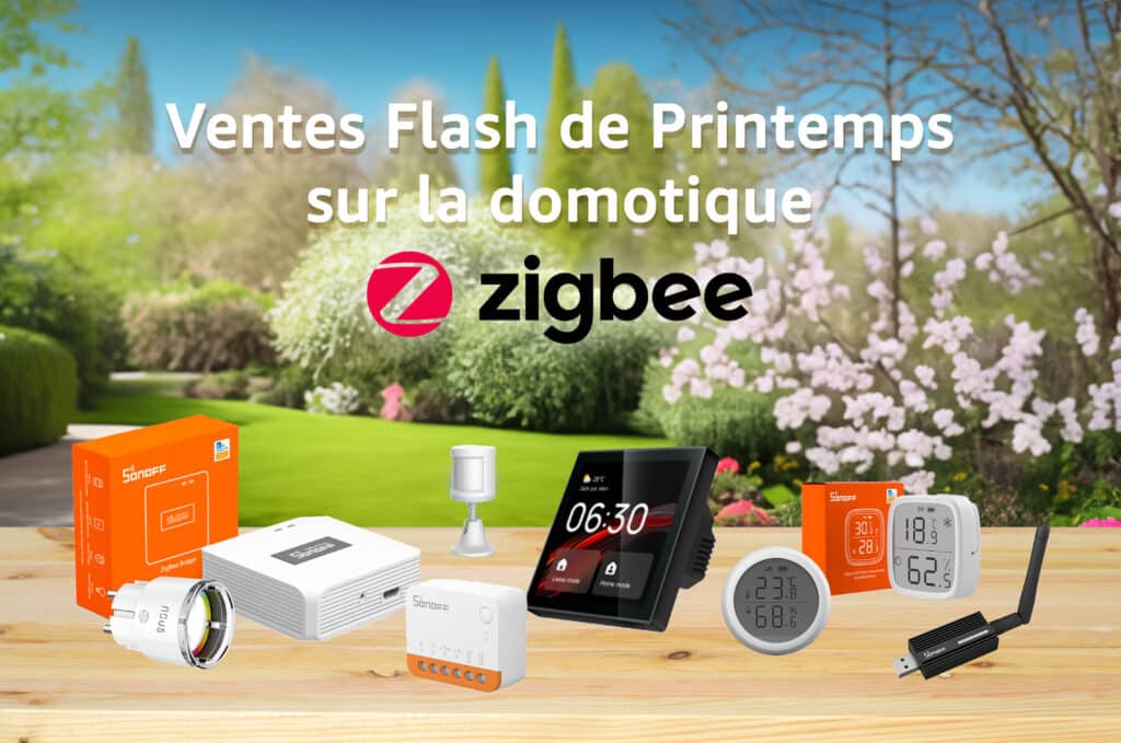 Sélection des meilleurs ventes flash de printemps d'Amazon sur la domotique ZIgBee