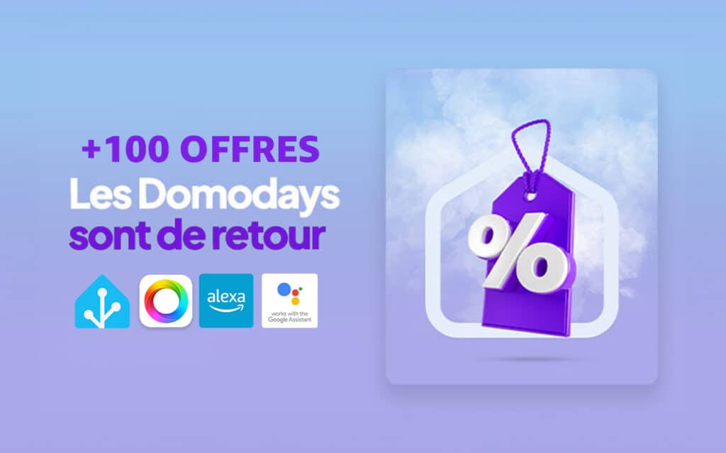 Les Domo Days : des offres exceptionnelles pour les utilisateurs de domotique Home Assistant et Amazon Alexa
