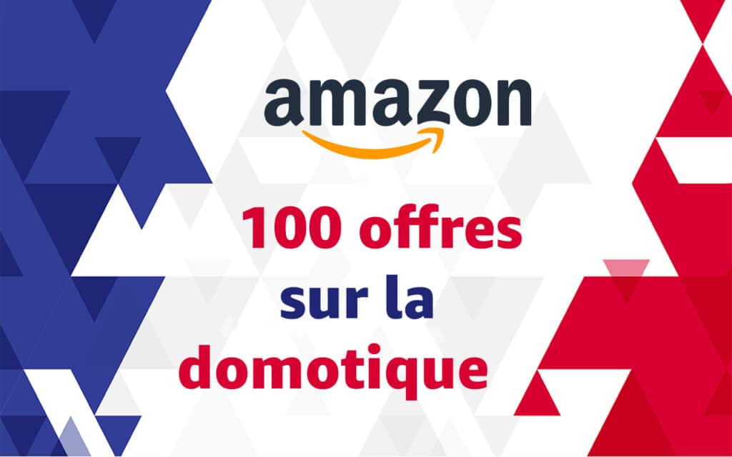 Sélection domotique du week-end sur Amazon