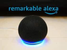 Comment l'abonnement Remarkable Alexa va révolutionner nos maisons connectées