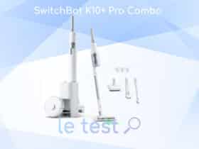 Notre avis complet sur SwitchBot K10+ Pro Combo suite à son test approfondi