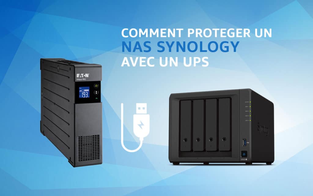 Tutoriel : Comment protéger un NAS Synology avec un onduleur (UPS)